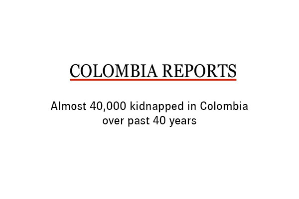 Almost 40,000 Colombians Kidnapped Over Past Decades – Colombia Reports